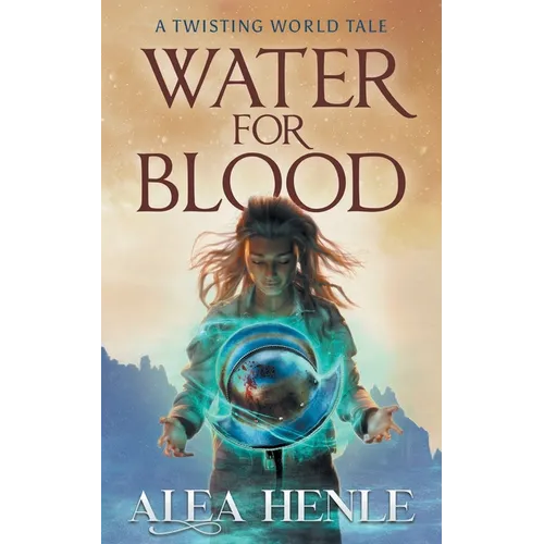 Water for Blood: A Twisting World Tale - Paperback