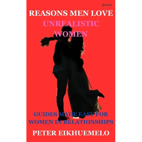 reasons men love unrealistic women - Paperback