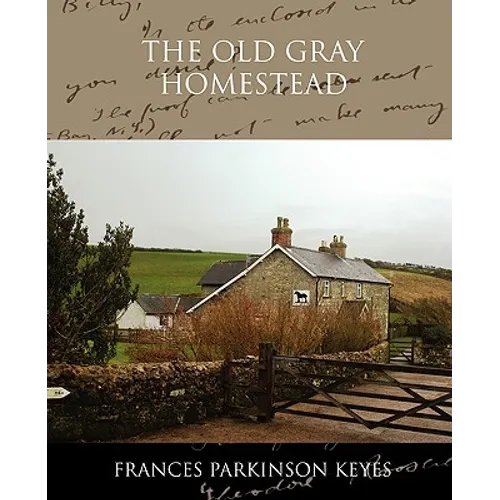 The Old Gray Homestead - Paperback