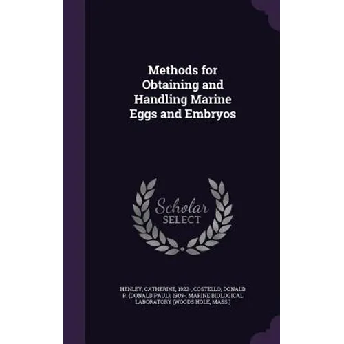Methods for Obtaining and Handling Marine Eggs and Embryos - Hardcover
