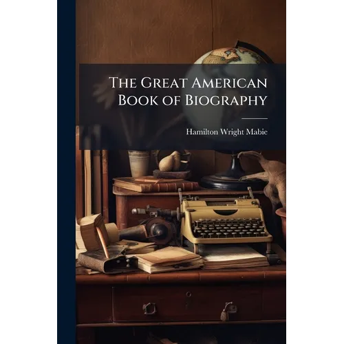 The Great American Book of Biography - Paperback