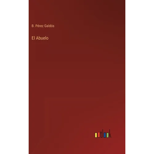 El Abuelo - Hardcover