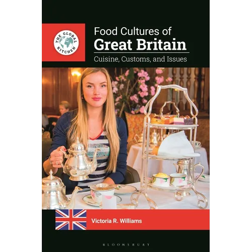 Food Cultures of Great Britain: Cuisine, Customs, and Issues - Paperback