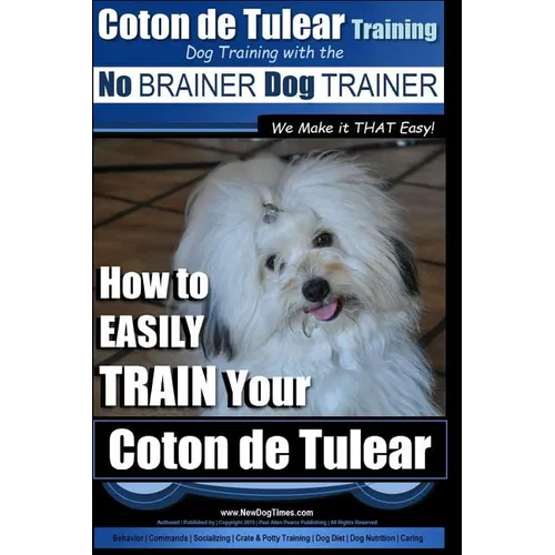 Coton de Tulear Training Dog Training With The No BRAINER Dog TRAINER: 