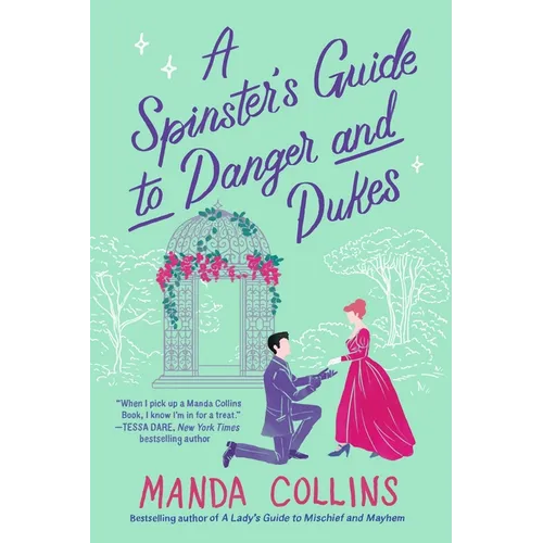 A Spinster's Guide to Danger and Dukes - Paperback