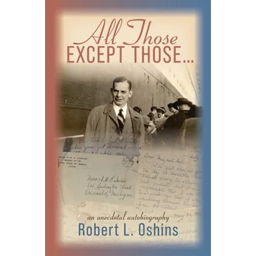 All Those Except Those...An Anecdotal Autobiography - Paperback