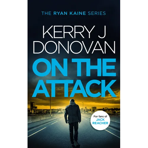 On the Attack: Book 4 in the Ryan Kaine Series - Paperback