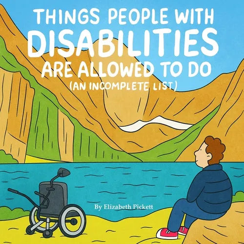 Things People with Disabilities Are Allowed to Do (An Incomplete List) - Paperback