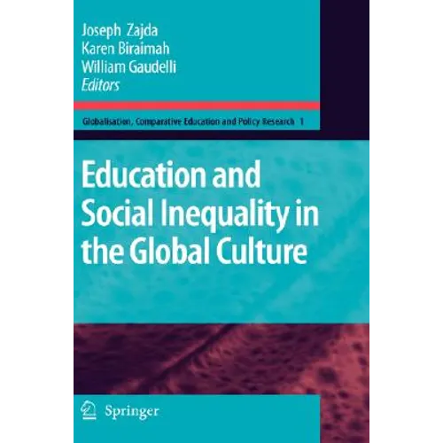 Education and Social Inequality in the Global Culture - Hardcover