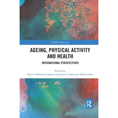 Ageing, Physical Activity and Health: International Perspectives - Paperback