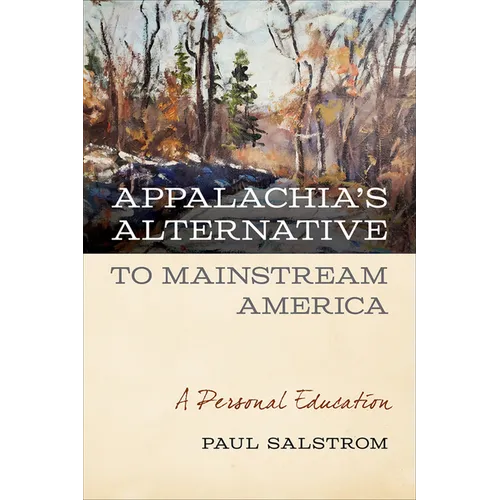 Appalachia's Alternative to Mainstream America: A Personal Education - Paperback
