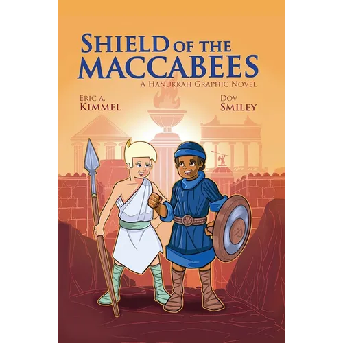 Shield of the Maccabees: A Hanukkah Graphic Novel - Hardcover