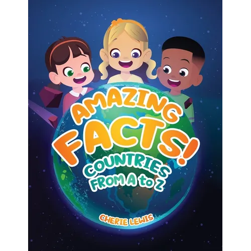 Amazing Facts: Countries From A to Z - Paperback