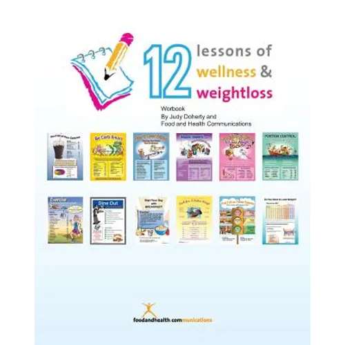 12 Lessons of Wellness and Weight Loss Workbook: Companion Workbook to 12 Lessons of Wellness and Weight Loss Program - Paperback