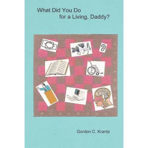 What Did You Do for a Living, Daddy? - Paperback