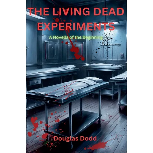 The Living Dead Experiments - Paperback