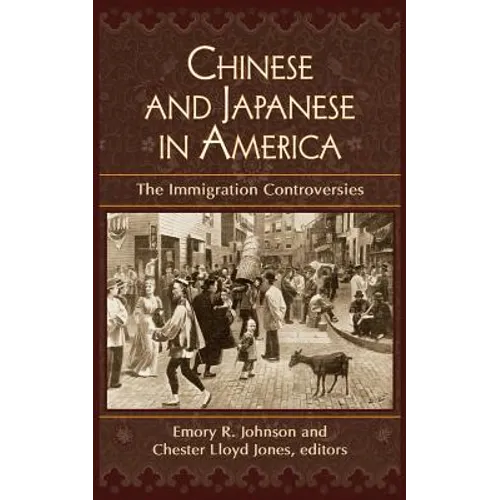 Chinese and Japanese in America: The Immigration Controversies - Paperback