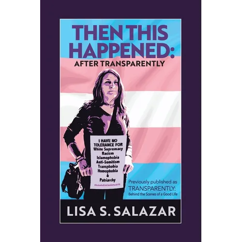 Then This Happened: After Transparently - Paperback