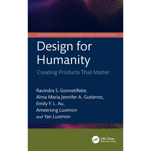 Design for Humanity: Creating Products That Matter - Hardcover