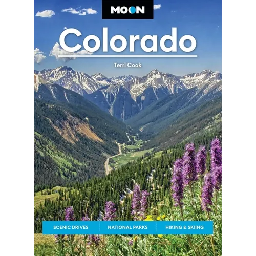 Moon Colorado: Scenic Drives, National Parks, Hiking & Skiing - Paperback
