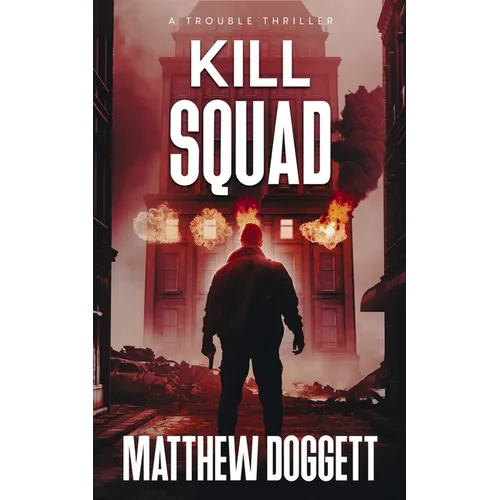 Kill Squad: A Trouble Thriller - Paperback