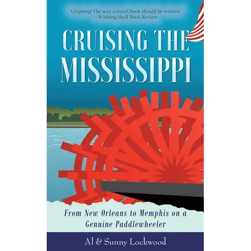 Cruising the Mississippi: From New Orleans to Memphis on a genuine paddlewheeler - Paperback