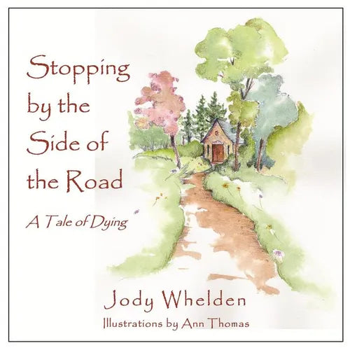 Stopping By the Side of the Road: A Tale about Dying - Paperback