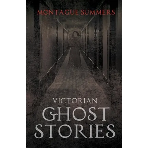 Victorian Ghost Stories - Paperback
