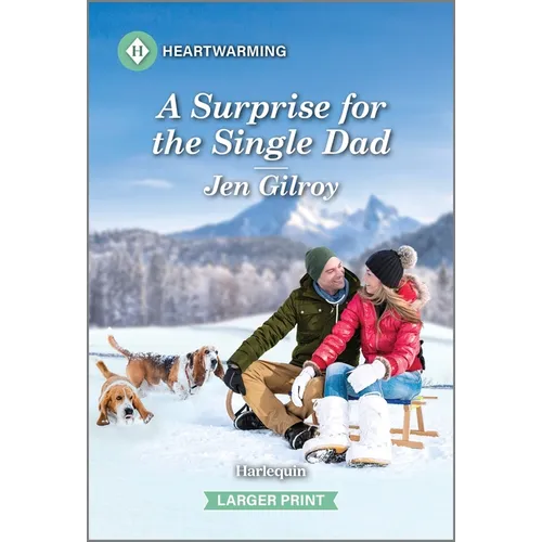 A Surprise for the Single Dad: A Clean and Uplifting Romance - Mass Market Paperbound