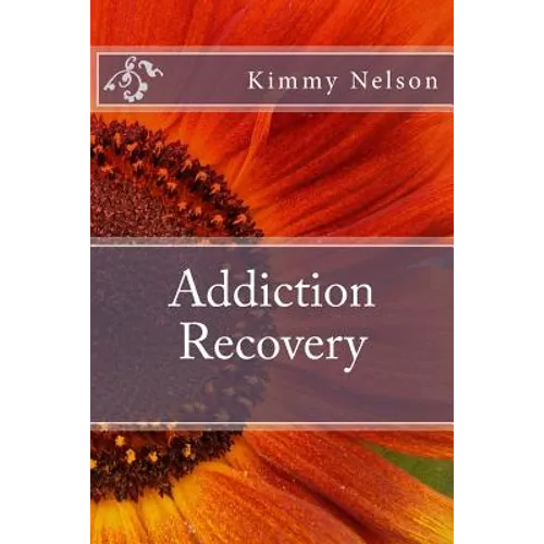 Addiction Recovery - Paperback