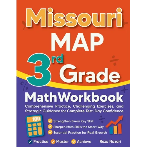 Missouri MAP 3rd Grade Math Workbook: Comprehensive Practice, Challenging Exercises, and Strategic Guidance for Complete Test-Day Confidence - Paperback