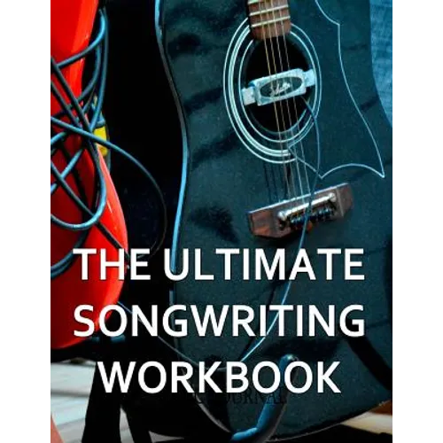 The Ultimate Songwriting Workbook: 8.5