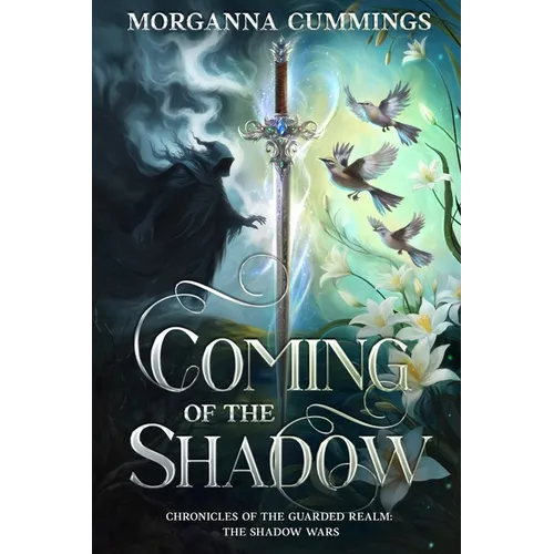 Coming of the Shadow: Chronicles of the Guarded Realm: The Shadow Wars - Paperback