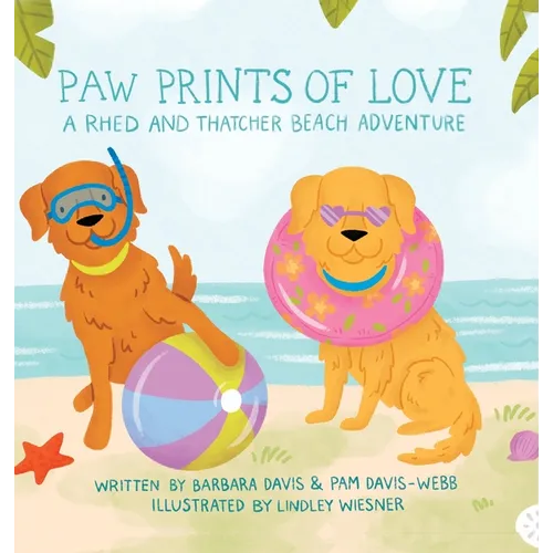 Paw Prints of Love: A Rhed and Thatcher Beach Adventure - Hardcover