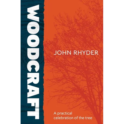 Woodcraft: A practical celebration of the tree - Paperback