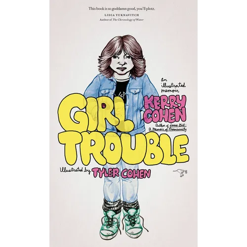 Girl Trouble: An Illustrated Memoir - Paperback