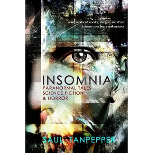 Insomnia: Paranormal Tales, Science Fiction, and Horror - Paperback