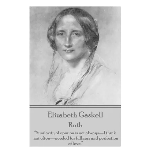 Elizabeth Gaskell - Ruth: 