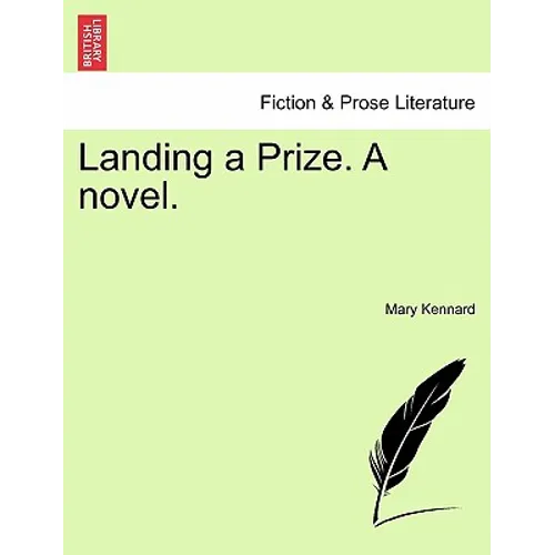 Landing a Prize. a Novel. - Paperback