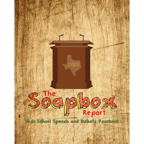 The Soapbox Report - Yearbook of High School Speech and Debate - Paperback