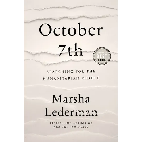 October 7th: Searching for the Humanitarian Middle - Hardcover