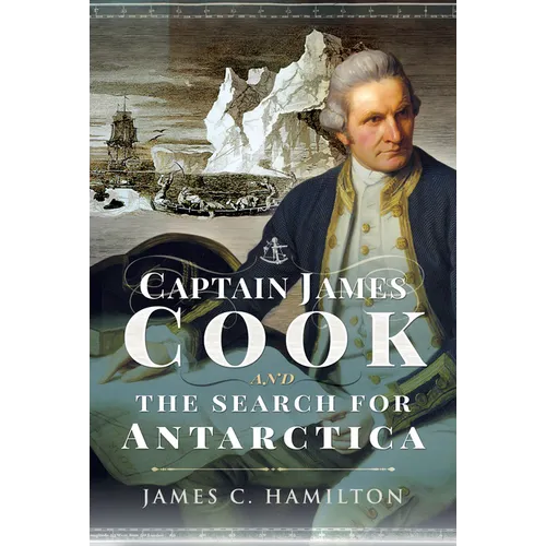 Captain James Cook and the Search for Antarctica - Paperback