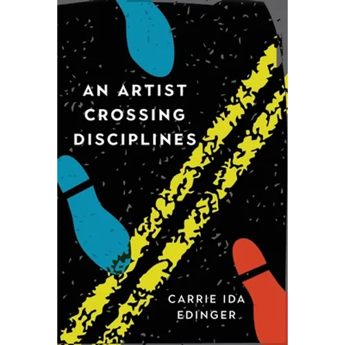 An Artist Crossing Disciplines - Paperback