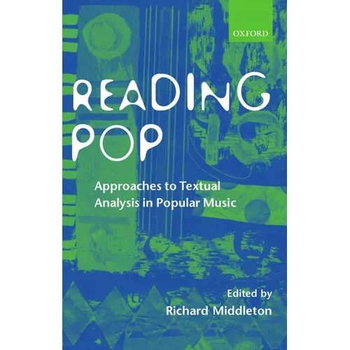 Reading Pop: Approaches to Textual Analysis in Popular Music - Paperback