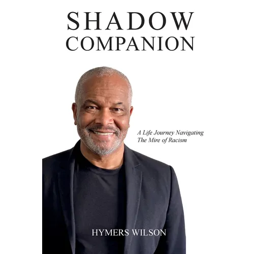 Shadow Companion: A Life Journey Navigating The Mire of Racism - Paperback