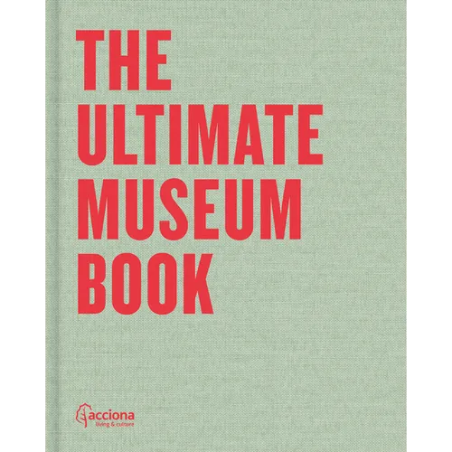 The Ultimate Museum Book: 33 Keys for Sustainability - Hardcover