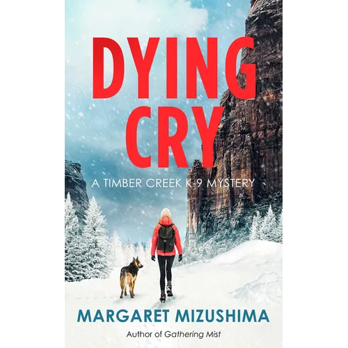 Dying Cry: A Timber Creek K-9 Mystery - Paperback