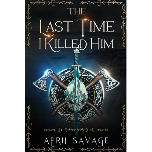 The Last Time I Killed Him - Paperback