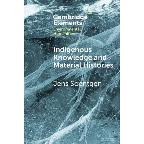 Indigenous Knowledge and Material Histories - Paperback