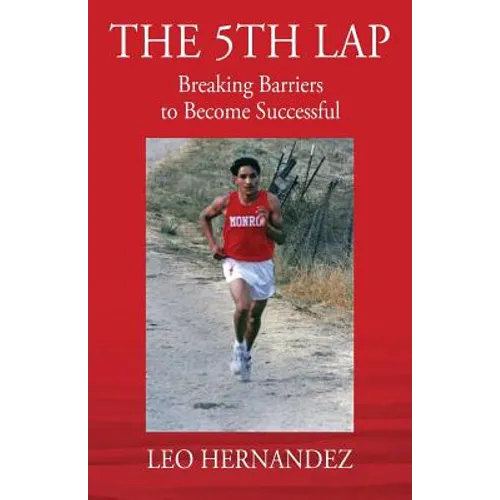 The 5th Lap: Breaking Barriers to Become Successful - Paperback